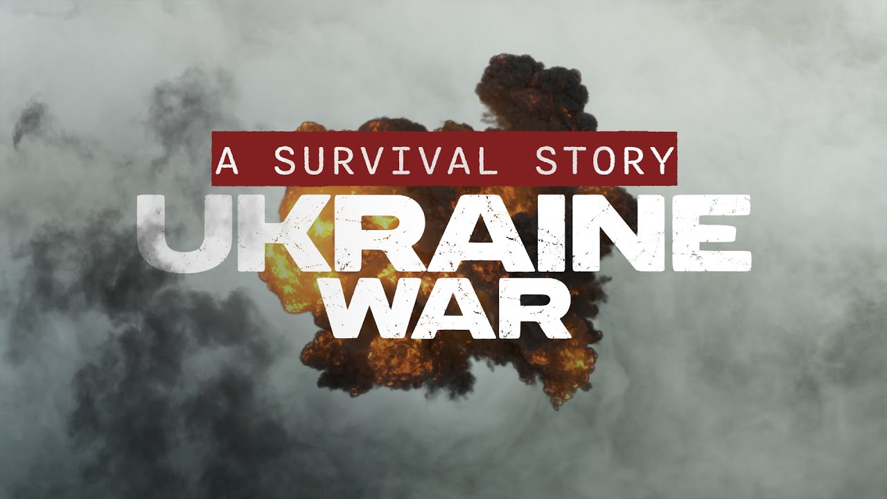 Title card reading A Survival Story: Ukraine War over smoke and an explosion